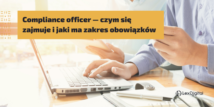 Compliance Officer — Czym Się Zajmuje I Jaki Ma Zakres Obowiązków